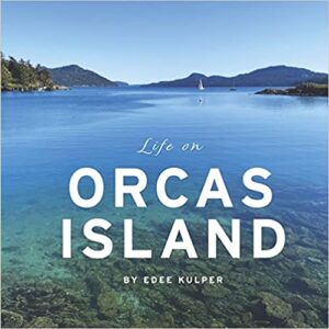 Life On Orcas Island